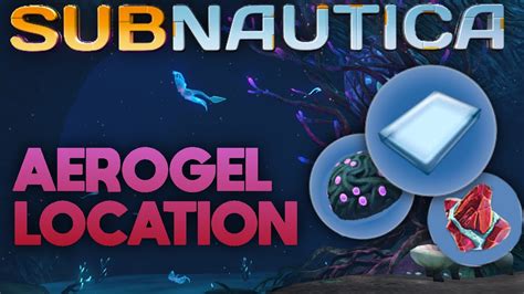 aerogel in subnautica|where can i get aerogel.